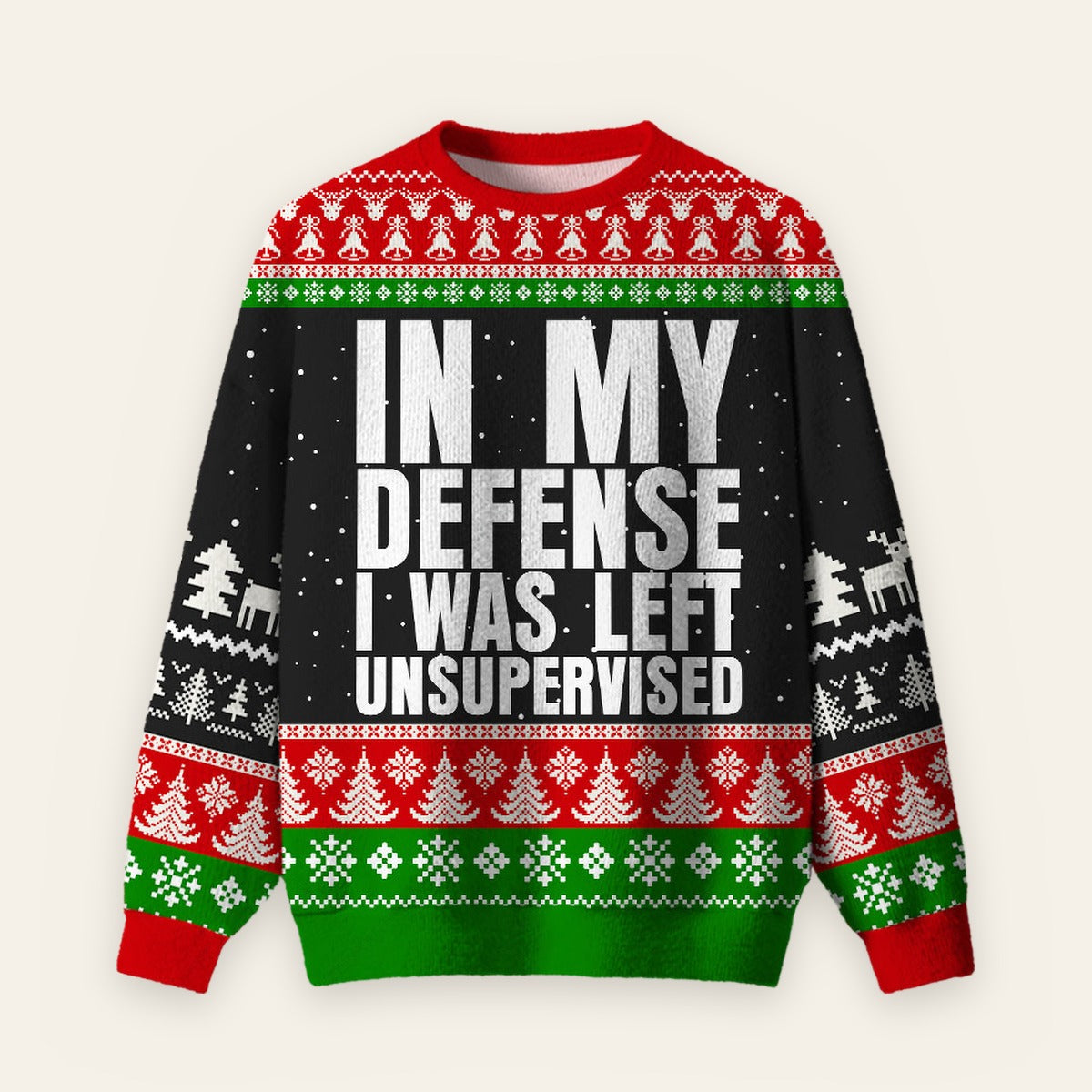 In My Defense I Was Left Unsupervised Ugly Christmas Fuzzy Fleece Sweatshirt