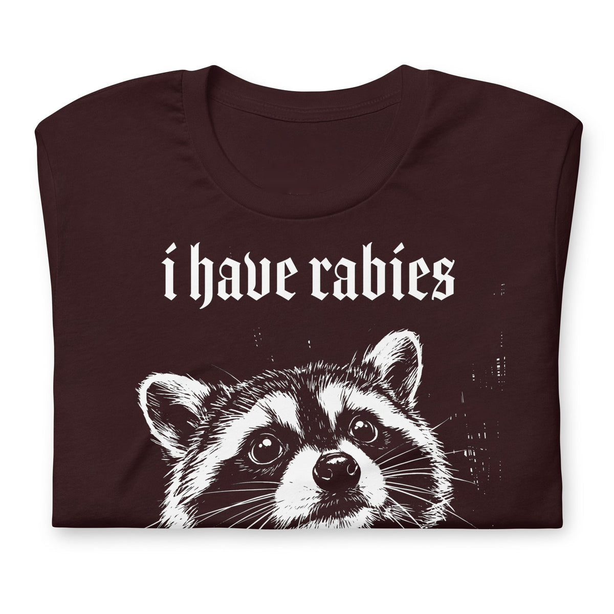 "I have Rabies" Raccoon T-Shirt