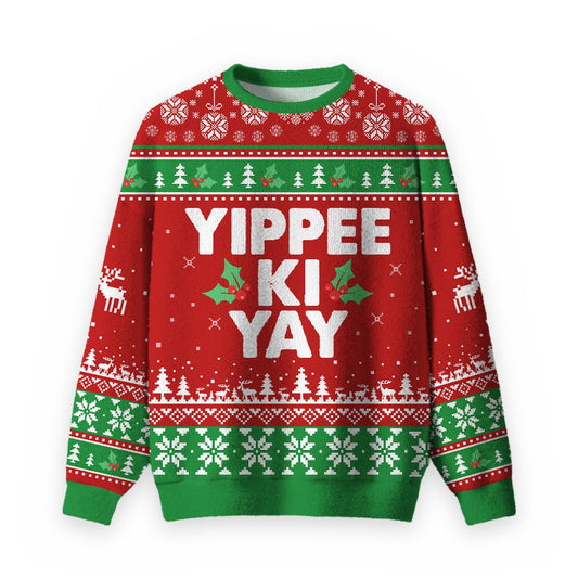 Yippee Ki Yay Ugly Christmas Fuzzy Fleece Sweatshirt